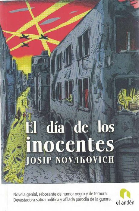 Día de los inocentes, El. Título original: April Fool's Day. Traducción de Jordi Giménez Samanes. - Novakovich, Josip [Croacia, 1956]