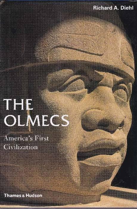 The Olmecs: America's First Civilization (Ancient Peoples & Places)