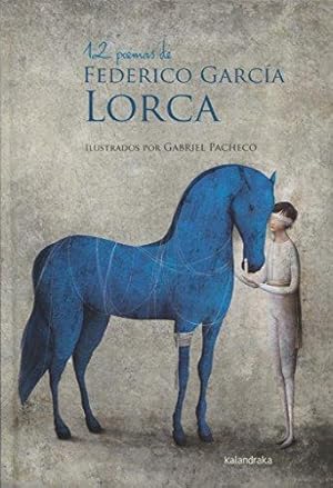 12 poemas de Federico García Lorca. [Ilustraciones Gabriel Pacheco].