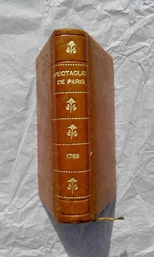Les Spectacles de Paris ou Calendrier historique & chronologique des théâtres 1789