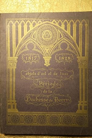 Objets d'art et de luxe de la période de la duchesse de Berry.