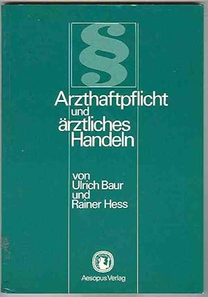 Arzthaftpflicht und ärztliches Handeln