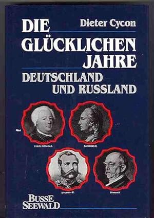 Die glücklichen Jahre - Deutschland und Russland