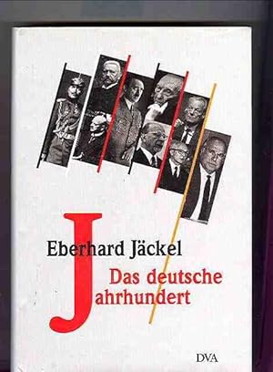 Das deutsche Jahrhundert - Eine historische Bilanz