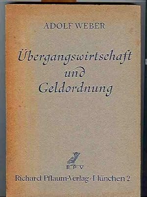 Übergangswirtschaft und Geldordnung - Leitgedanken für den Neubau der deutschen Volkswirtschaft