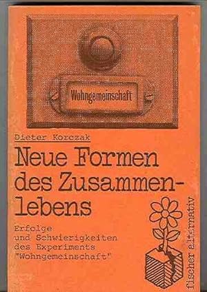 Neue Formen des Zusammenlebens - Erfolge und Schwierigkeiten des Experiments "Wohngemeinschaft"