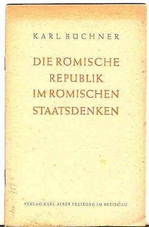 Die Römische Republik im Römischen Staatsdenken