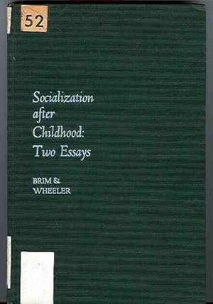 Socialization after Childhood: Two Essays