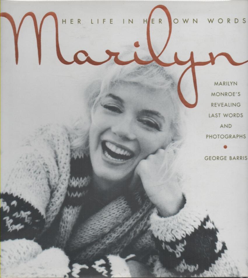 Marilyn: Her Life in Her Own Words