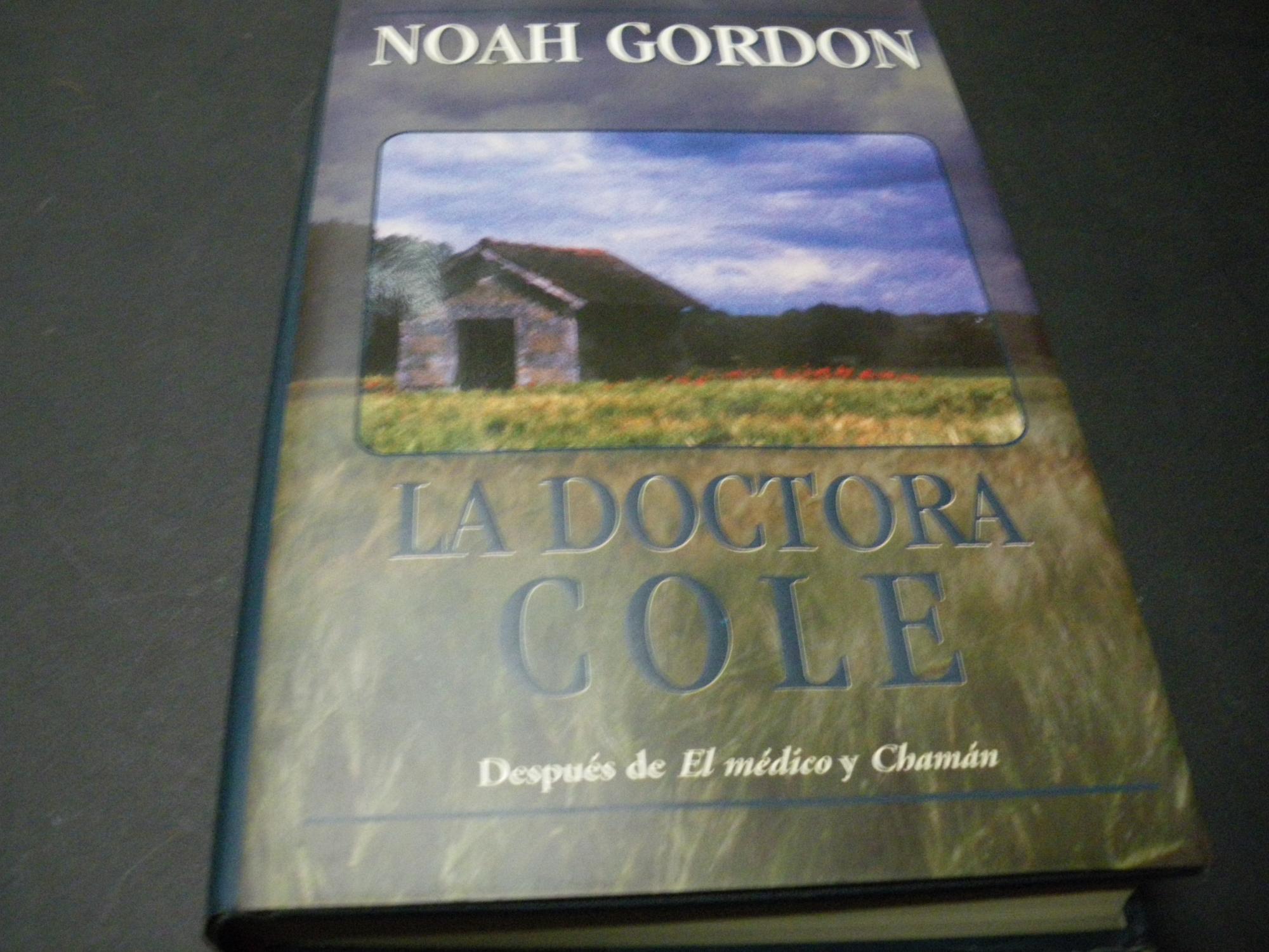La Doctora Cole de Noah Gordon: Ediciones B 9788440655370 ...