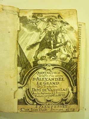 Quinte Curce de la Vie et des Actions d`Alexandre le Grand. De la Traduction De Mr. de Vaugelas, ...