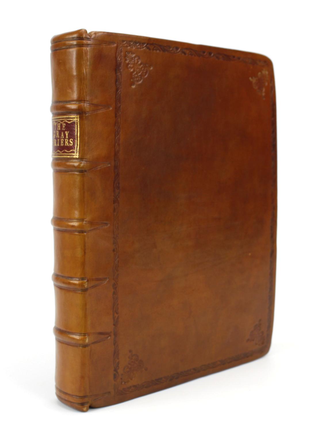 Collectanea Anglo-Minoritica or A collection of the antiquities of the English Franciscans or Friers minors commonly call&#39;d Gray Friers. With an appendix concerning the English nuns of the order of Saint Clare. Compil&#39;d and collected by A.P. 1726