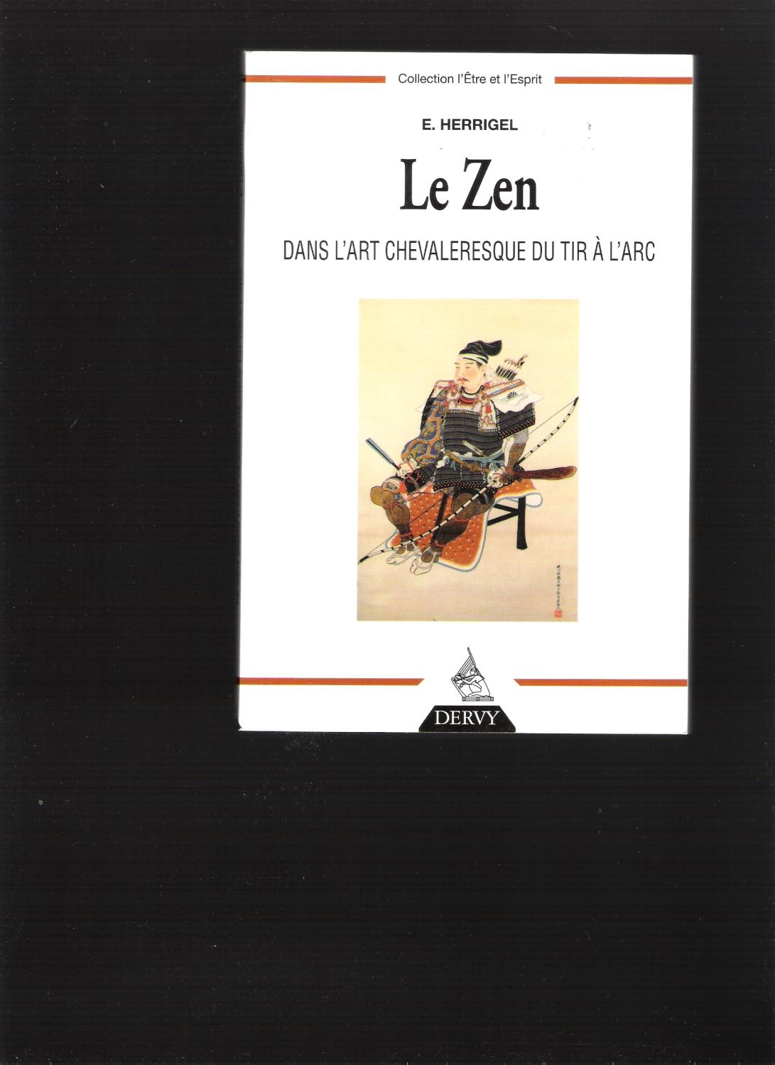 Le Zen dans l'art chevaleresque du tir à l'arc.