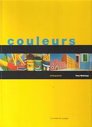 Couleurs - Photographies - 15 années de Voyages