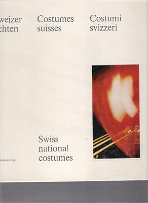 Schweizer Trachten - Costumes suisses - Costumi svizzeri - Swiss national costumes