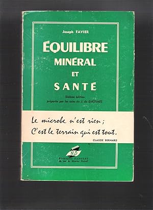 Equilibre minéral et santé - Le microbe n'est rien, c'est le terrain qui est Tou