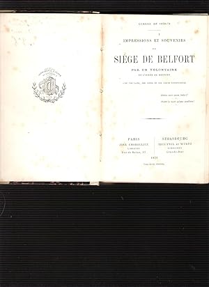 Impressions et souvenirs du Siège de Belfort par un volontaire de l'armée de Belfort