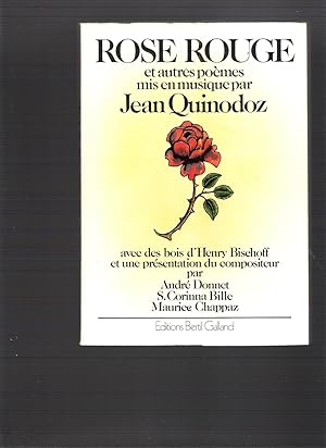 Rose Rouge et Autres Poèmes Mis En Musique Par Jean Quinodoz