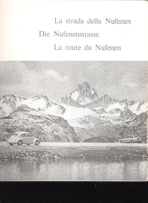 La strada della Nufenen - Die Nufenenstrasse - La route du Nufenen