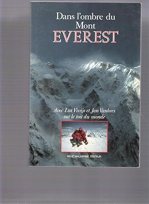 Dans l'Ombre du Mont Everest - Avec Lut Vivijs et Jan Vanhees sur le toit du monde