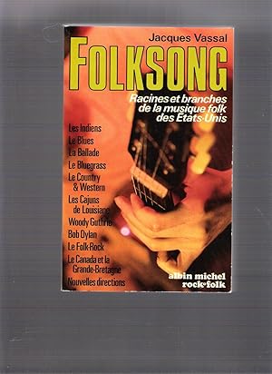 Folksong - Racines et Branches De La Musique Folk Des Etats Unis