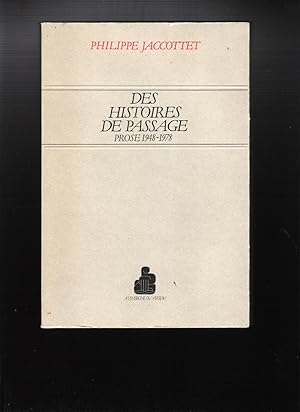 Des Histoires De Passage, Prose 1948 - 1978