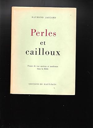 Perles et Cailloux - Points De Vue Anciens et Modernes Dans La Bible