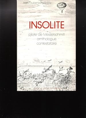 Insolite - Pilote De Messerschmitt, Ornitholgue, Contestataire