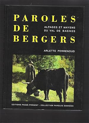 Paroles De Bergers, Alpages et Mayens du Val de Bagnes