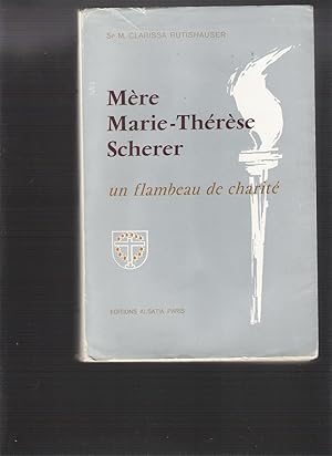 Mère Marie-Thérèse Scherer - Un flambeau de charité