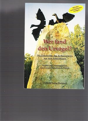 Wer fand den Urvogel? Die Geschichte des Archaeopterys aus dem Altmühljura