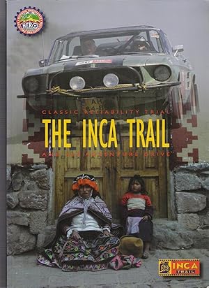 The Inca Trail - Classic Reliability Trial and 4 x 4 Adventure Drive - 2001