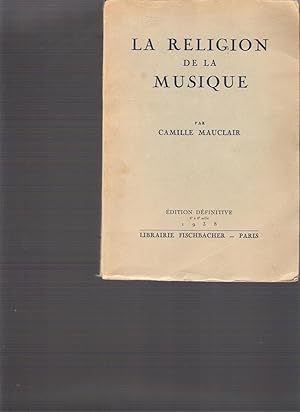 La Religion De La Musique et Les Héros De L'orchestre (signé par l'auteur)