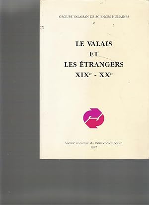Le Valais et Les Étrangers XIXe - XXe