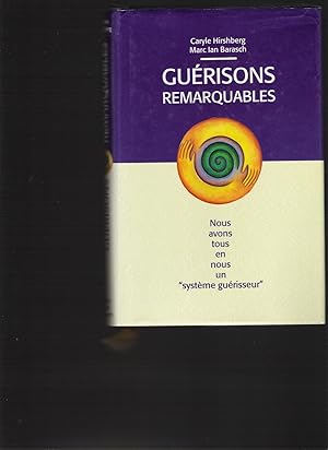 Guérisons Remarquables - Nous avons tous en nous un "système guérisseur"