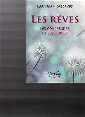 Les Rêves - Les Comprendre et Les Diriger