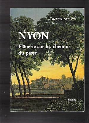 Nyon - Flânerie Sur Les Chemins Du passé