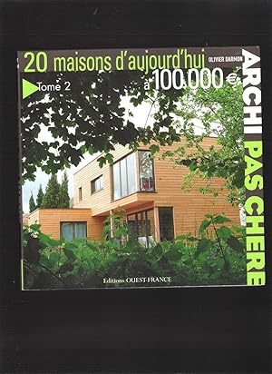 20 maisons d'aujourd'hui à 100'000 Euro (Archi pas cher), tome 2