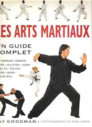 Les Arts Martiaux - un guide complet (Tae Kwondo - Karate- A kido - Jiu-Jitsu - Judo - Kung Fu - ...