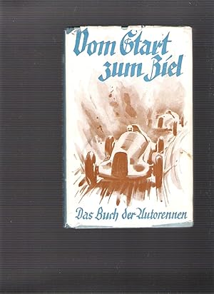 Vom Start zum Ziel - Das Buch der Autorennen