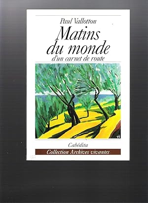 Matins du monde - D'un carnet de route