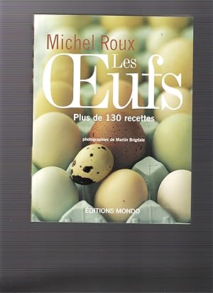 Les oeufs - Plus de 130 recettes