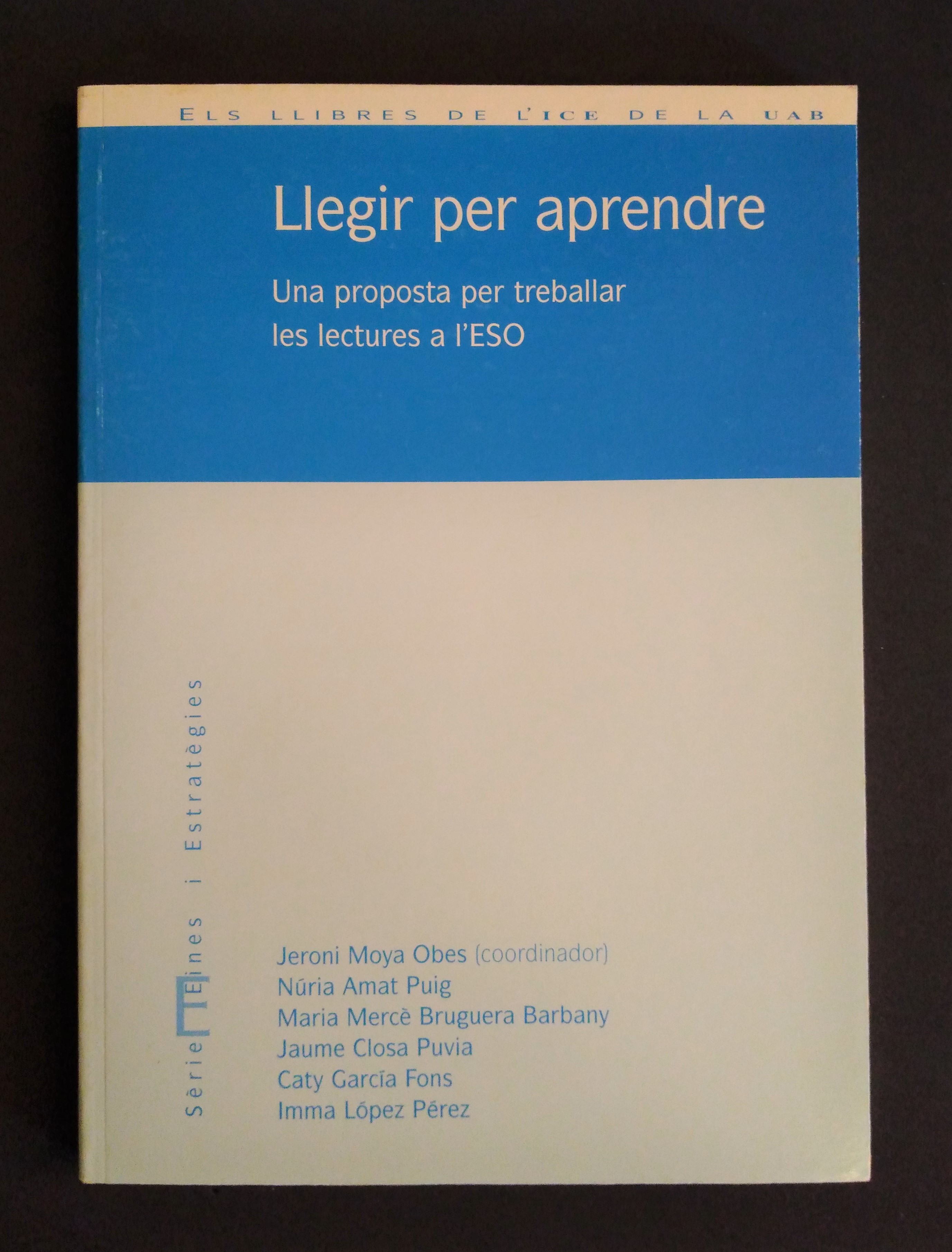 Llegir per aprendre. Una proposta per treballar les lectures a l'ESO - Moya, Jeronii (coord)