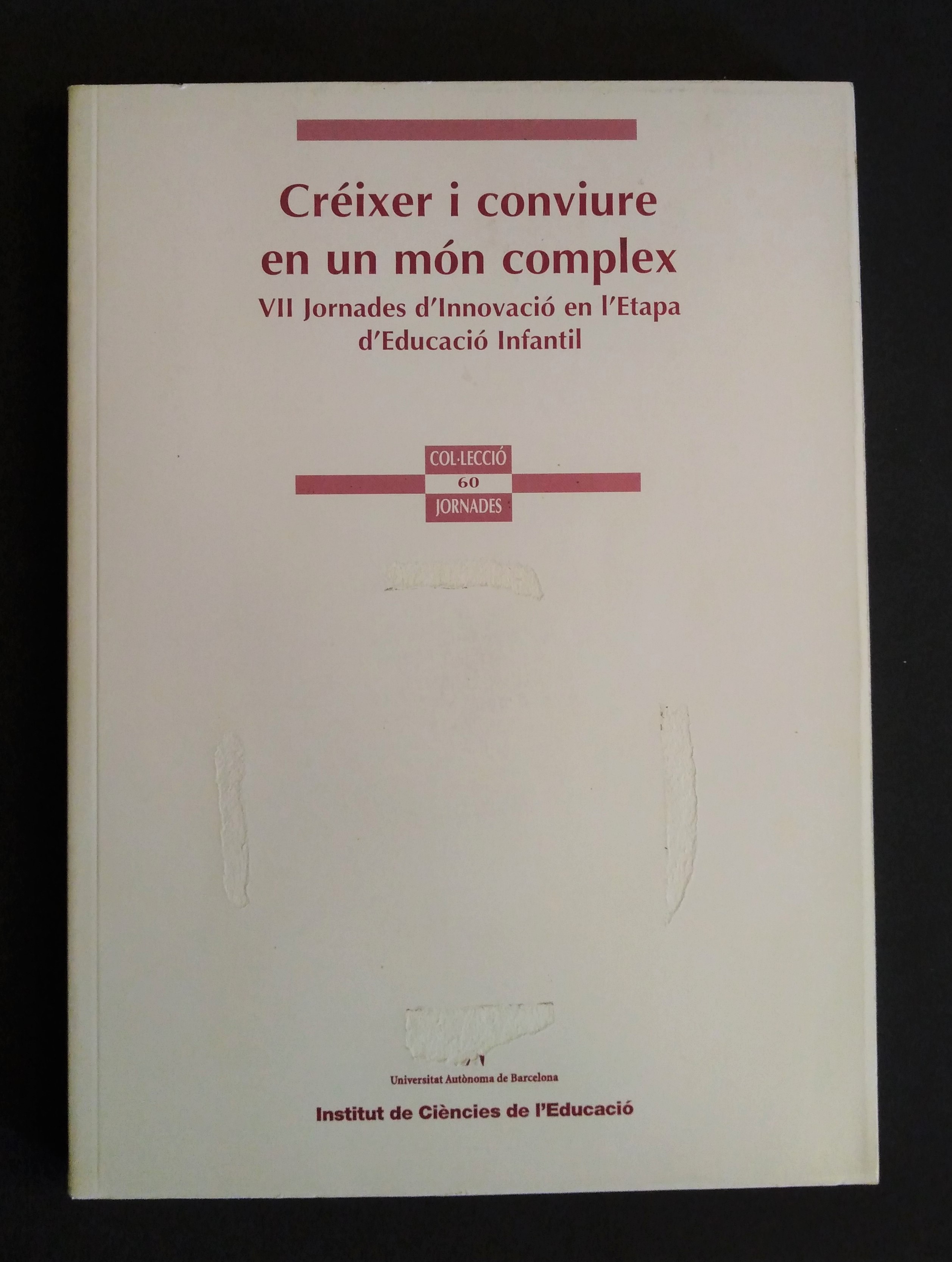 Créixer i conviure en un món complex. VII Jornades d'Innovació en l'Etapa d'Educació Infantil - AAVV