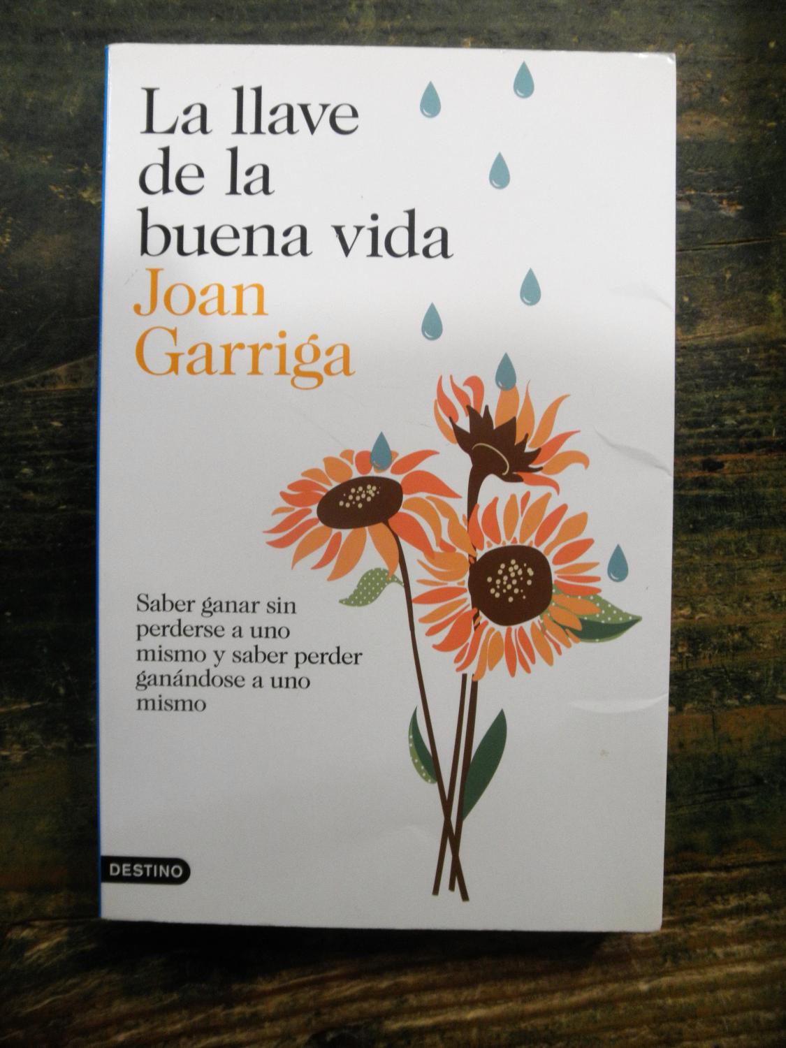 La llave de la buena vida: Garriga, Joan