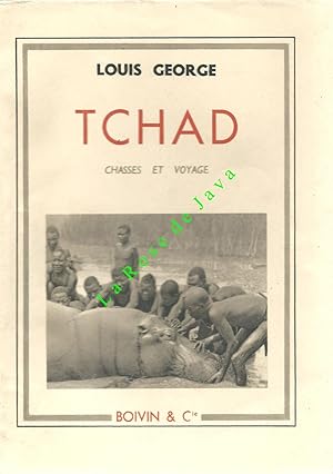 Tchad. Chasses et voyage. Préface de René Chambe.