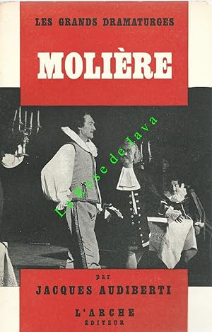Molière dramaturge. Précédé de "La vie et la formation des instruments dramatiques".