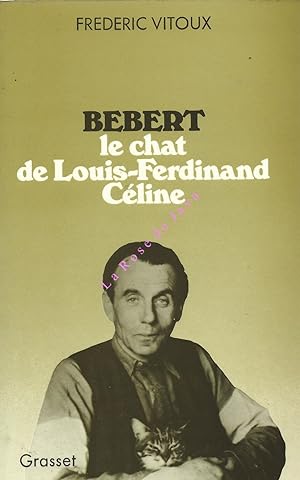 Bebert, le chat de Louis-Ferdinand Celine.