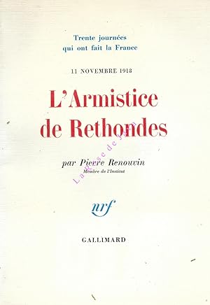 11 novembre 1918 - L'Armistice de Rethondes.