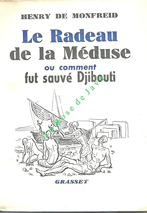 le Radeau de la Méduse ou comment fut sauvé Djibouti.